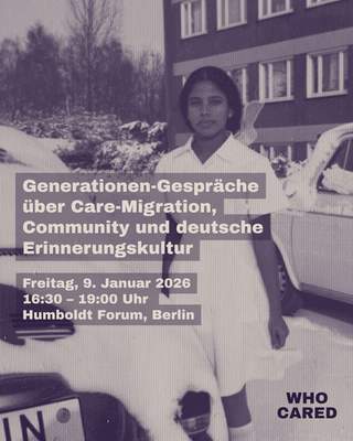 09.01.26: WHO CARED im Humboldt Forum